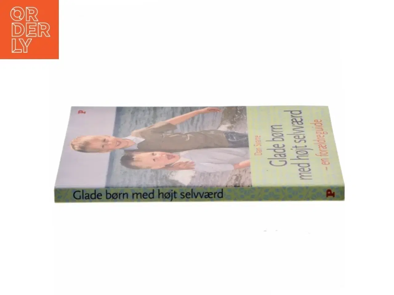 Billede 2 - Glade børn med højt selvværd : en forældreguide af Dan Svarre (Bog)