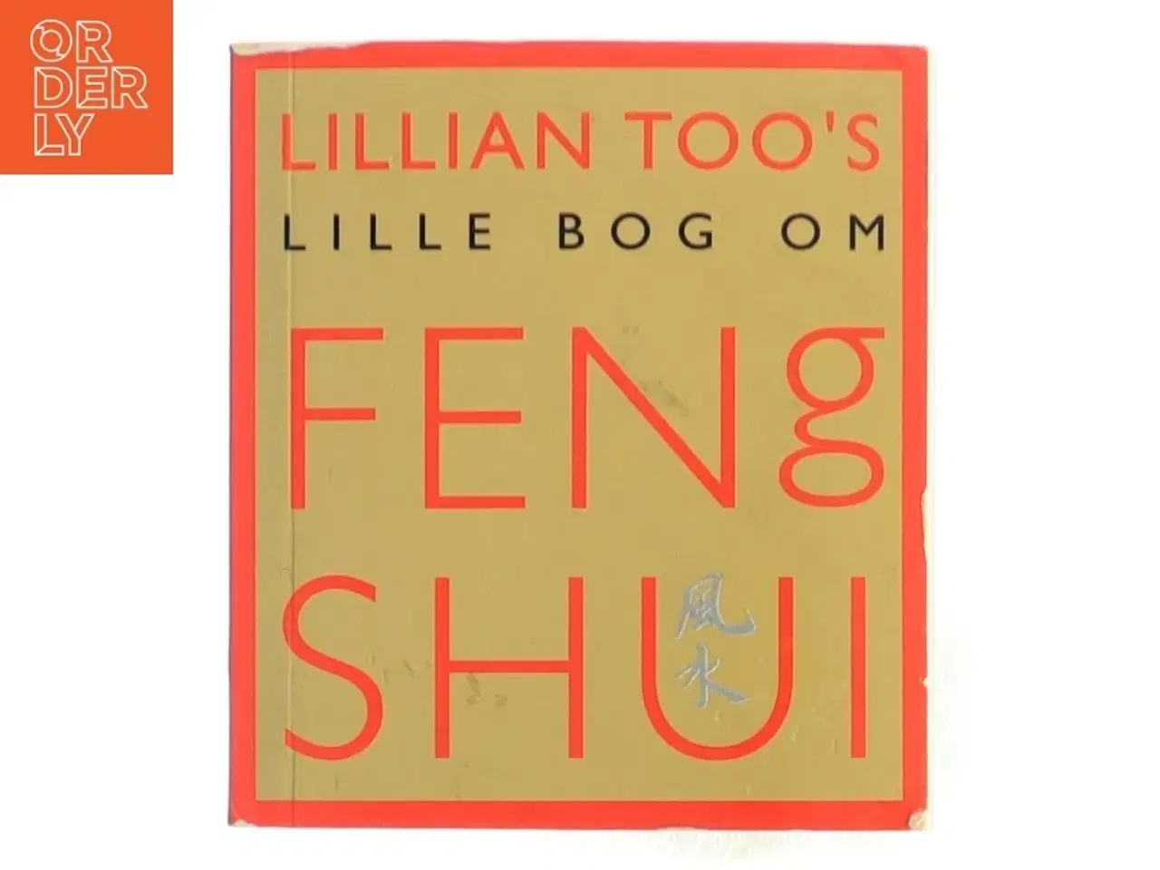 Billede 1 - Lillian Too&#39;s lille bog om Feng Shui af Lillian Too (Bog)