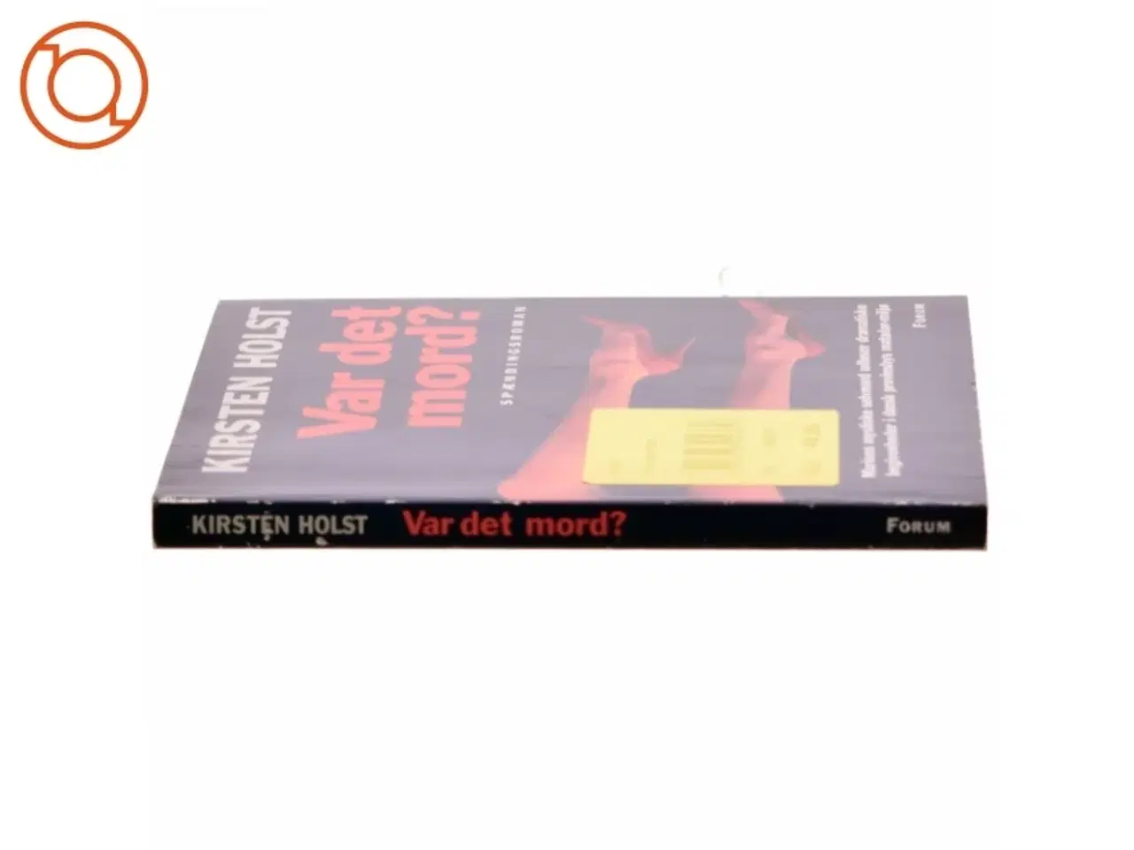 Billede 2 - Var det mord? : spændingsroman af Kirsten Holst (f. 1936) (Bog)