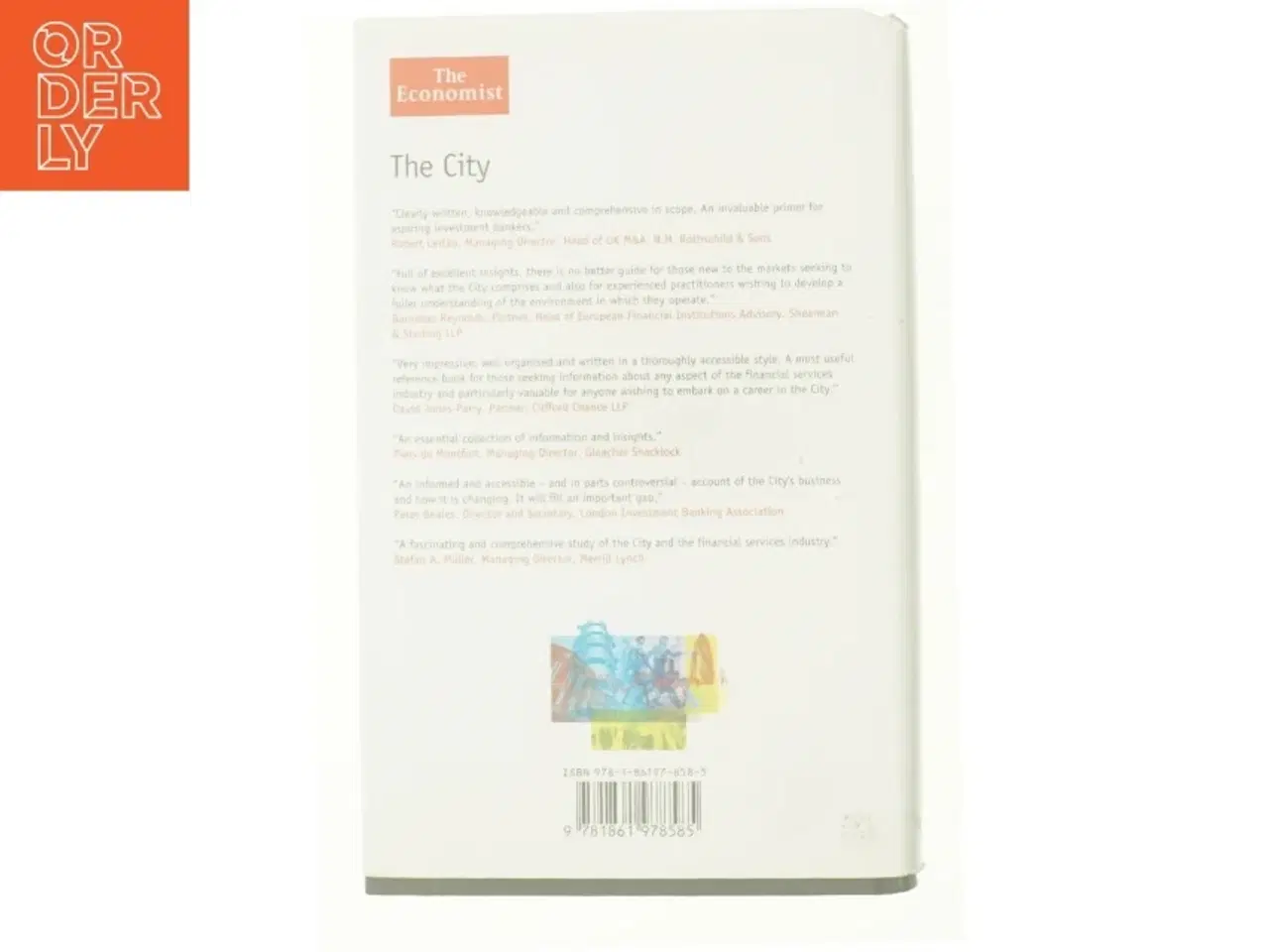 Billede 2 - The City : a Guide to London&#39;s Global Financial Centre by Richard Roberts af Richard Roberts (Bog)