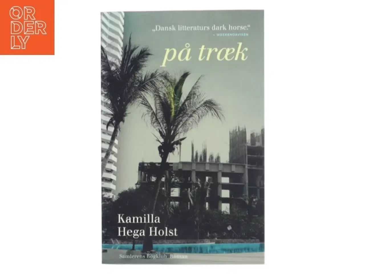 Billede 1 - På træk : roman af Kamilla Hega Holst (Bog)