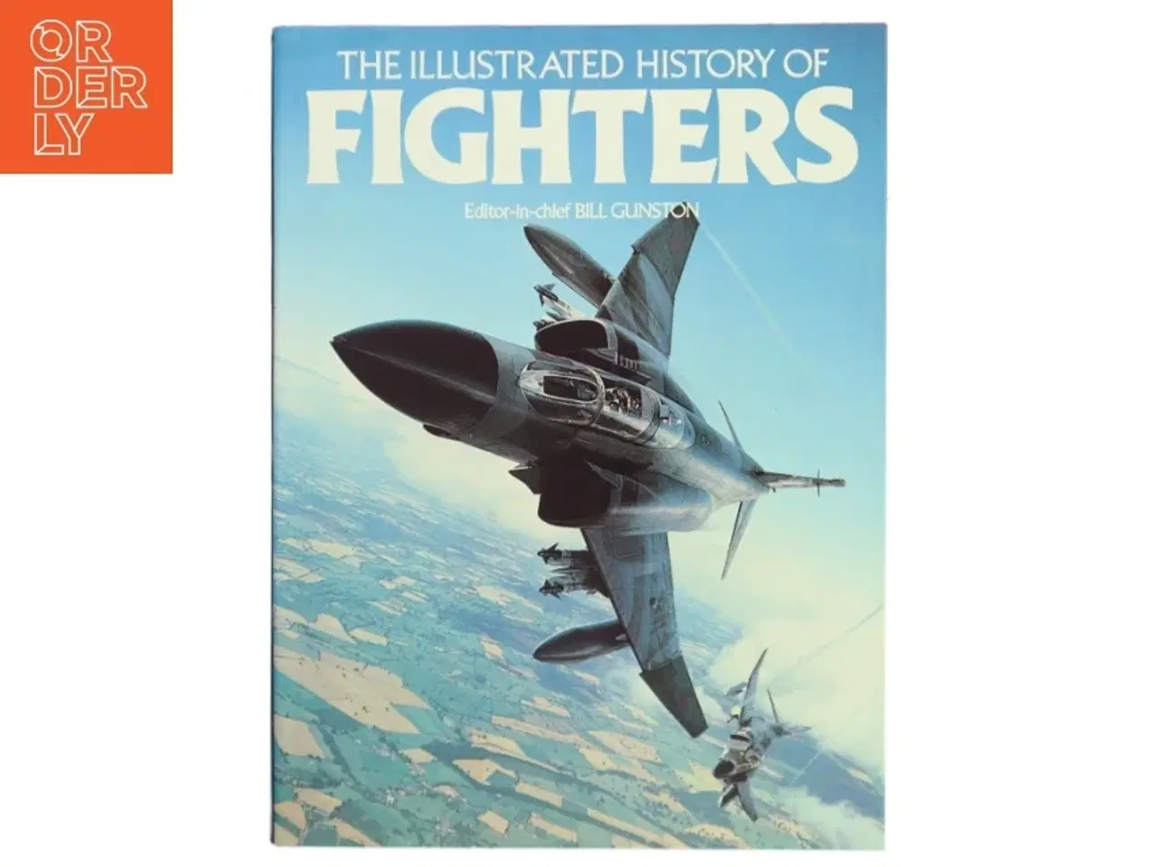 Billede 1 - The Illustrated History of Fighters af Bill Gunston (Bog)