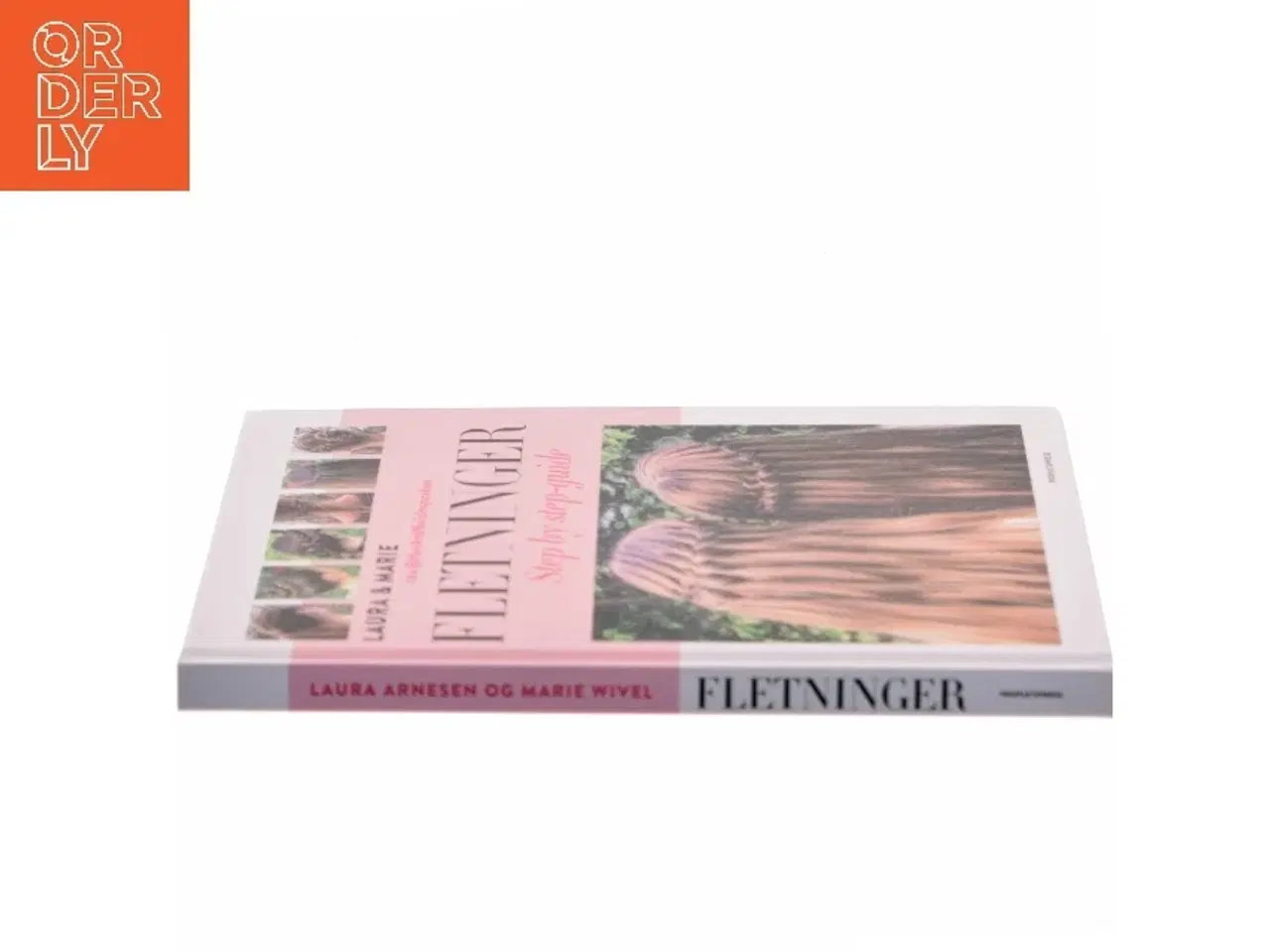 Billede 2 - Fletninger : step by step-guide til de flotteste flettede frisurer af Laura Kristine Arnesen (Bog)