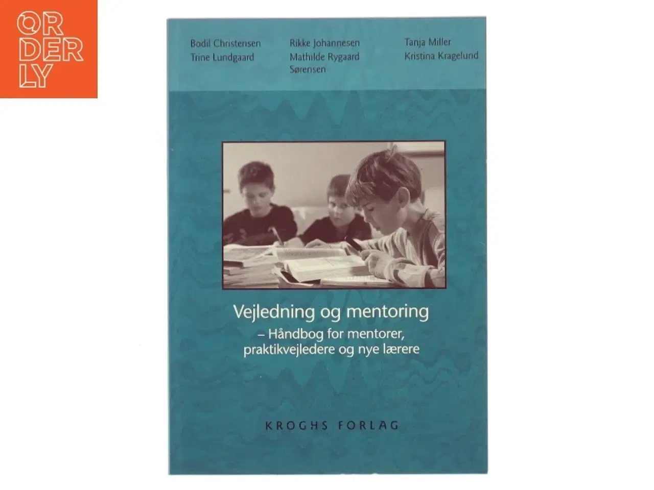 Billede 1 - Vejledning og mentoring : håndbog for mentorer, praktikvejledere og nye lærere af Bodil Christensen (f. 1957-10-08) (Bog)