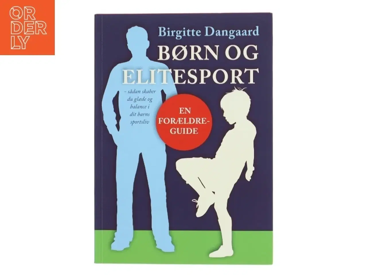 Billede 1 - Børn og elitesport : en forældreguide af Birgitte Dangaard (Bog)