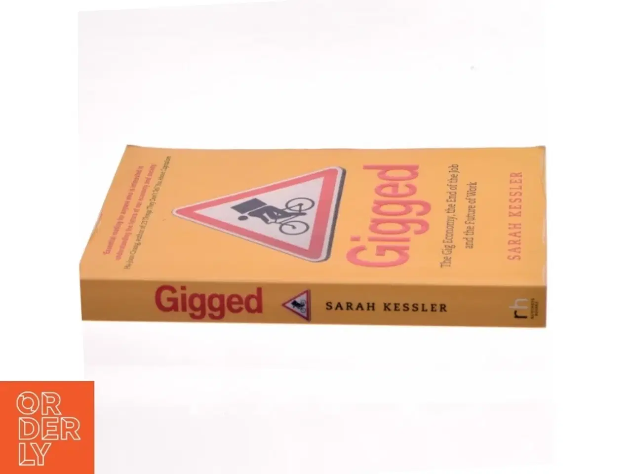 Billede 2 - Gigged : the gig economy, the end of the job and the future of work af Sarah Kessler (Bog)