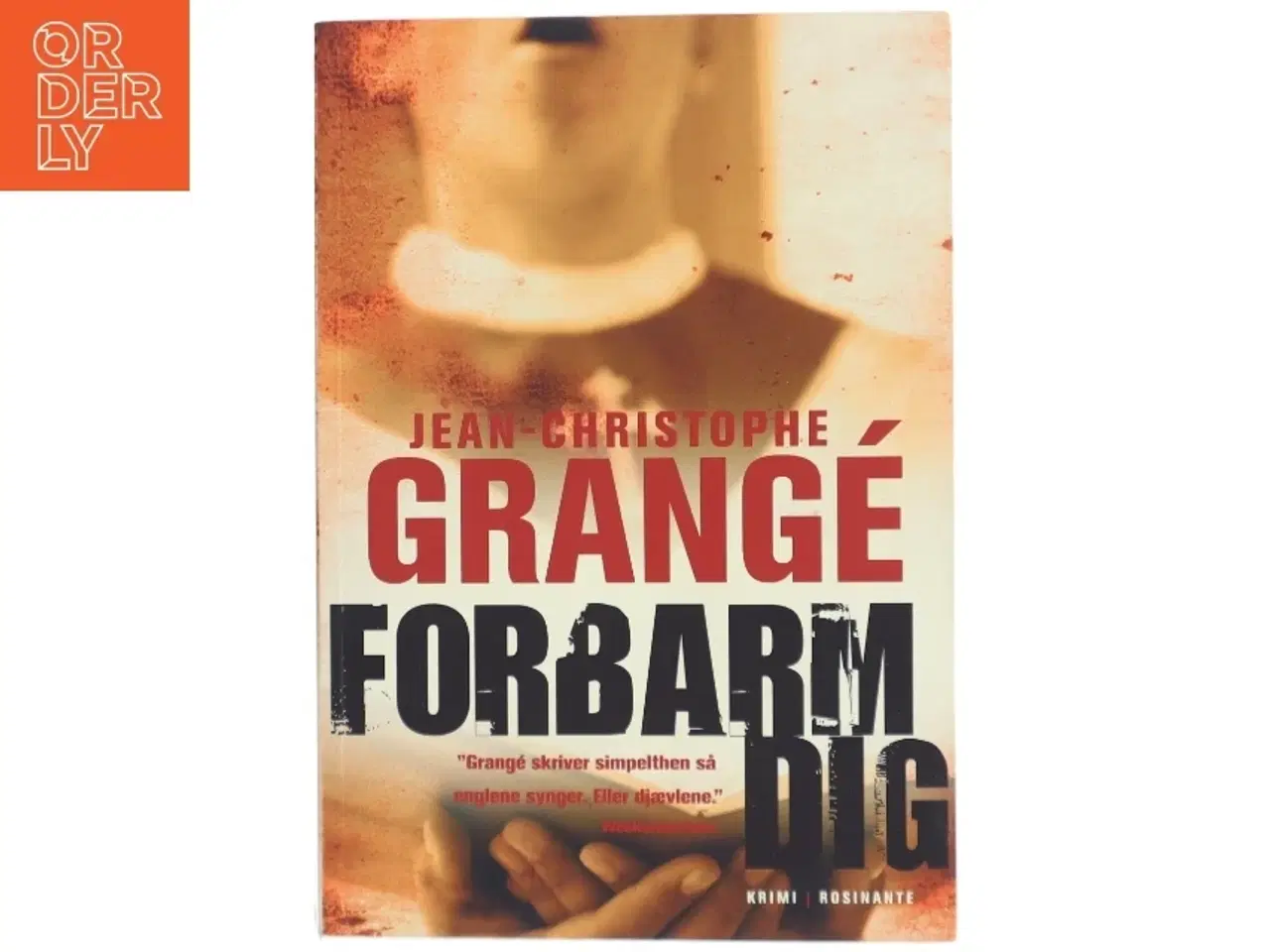 Billede 1 - &#39;Forbarm dig&#39; af Jean-Christophe Grangé (bog)