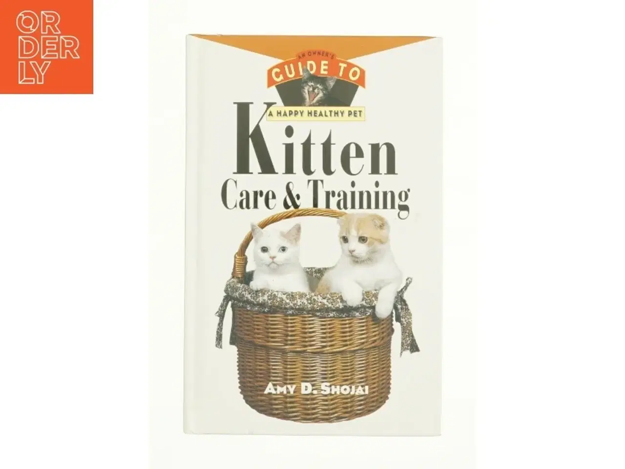 Billede 1 - Kitten Care & Training af Shojai, Amy D. (Bog)