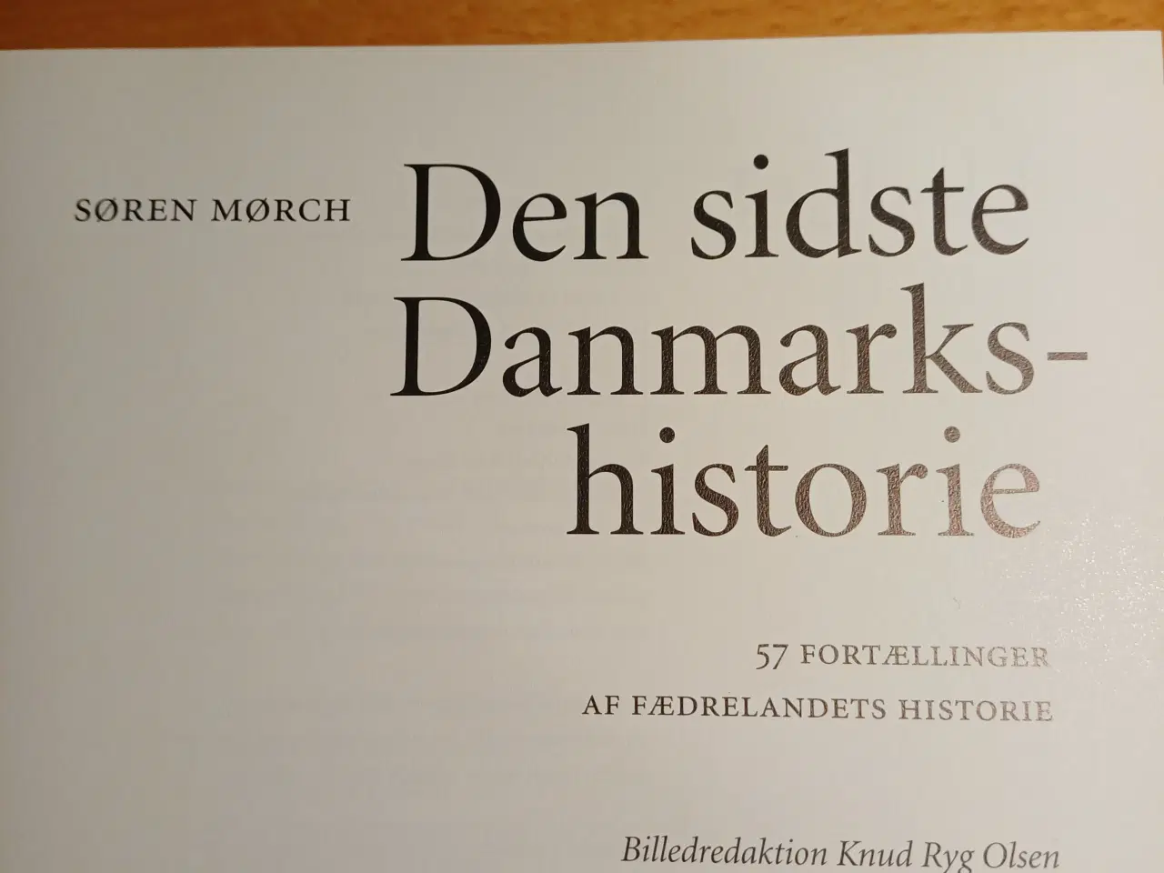 Billede 3 - Den sidste Danmarkshistorie af Søren Mørch