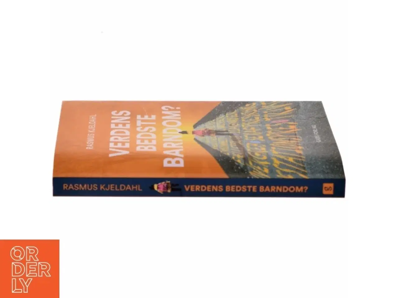 Billede 2 - Verdens bedste barndom? af Rasmus Kjeldahl (Bog)