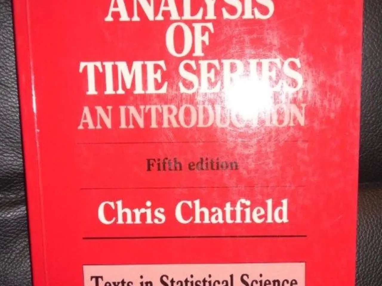 Billede 1 - The Analysis of Time Series - An Introduction  Fif