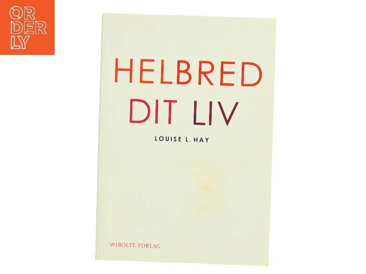 Billede 1 - Helbred dit liv af Louise L. Hay (Bog)