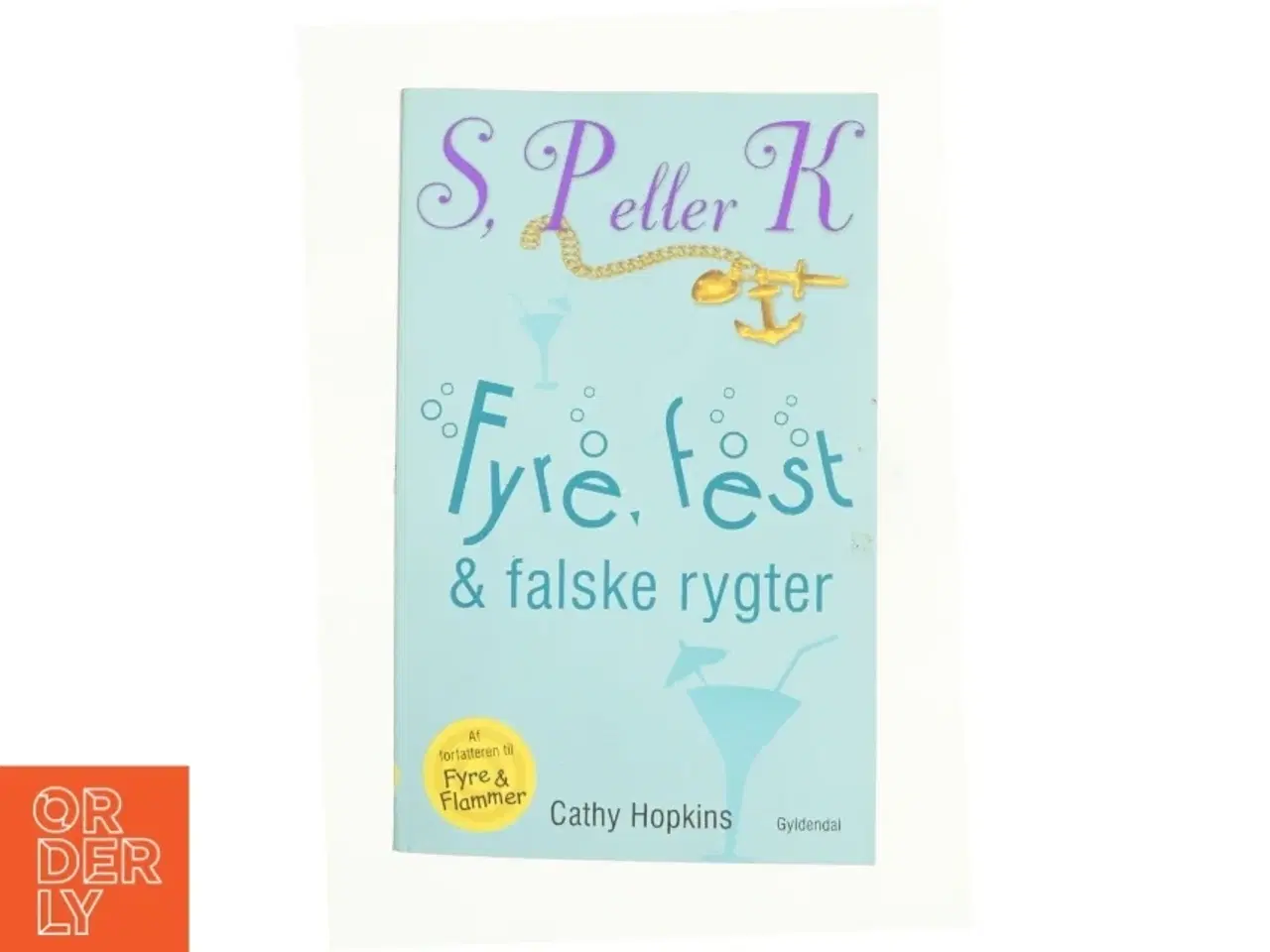 Billede 1 - Fyre, fest & falske rygter af Cathy Hopkins (Bog)