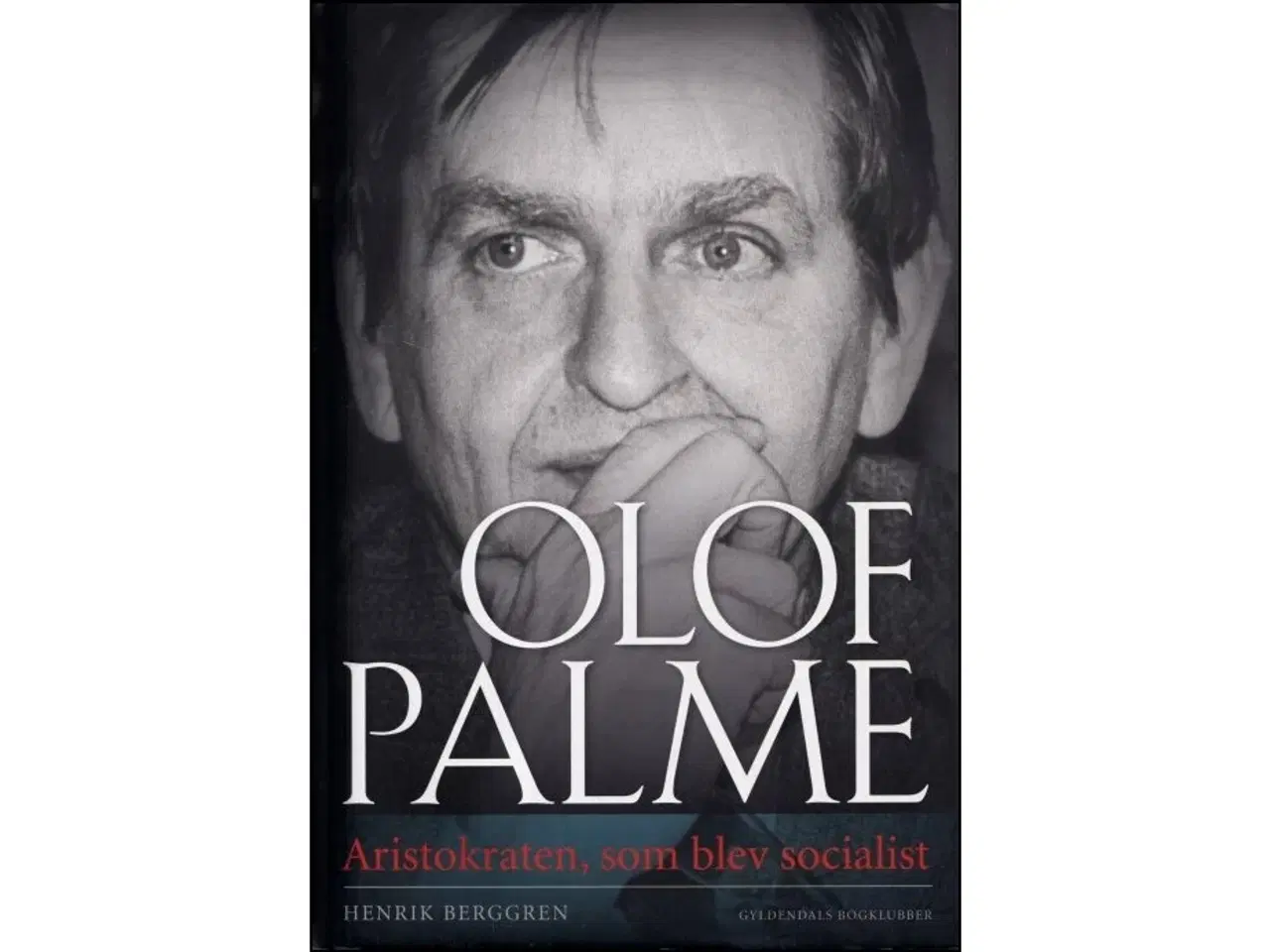 Billede 1 - Oluf Palme - Aristokraten, som blev socialist