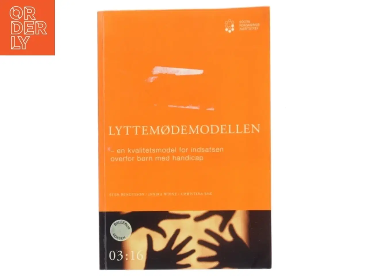 Billede 1 - Lyttemødemodellen – en kvalitetsmodel for indsatsen 
overfor børn med handicap af Sten Bengtsson (Bog)