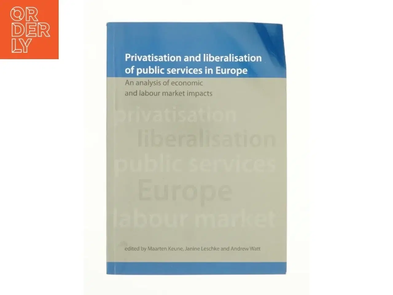 Billede 1 - Privatisation and liberalisation of public services in Europe (Bog)