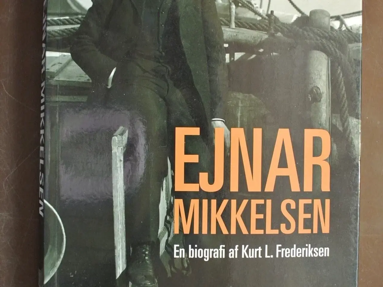 Billede 1 - ejnar mikkelsen - en biografi, af kurt l. frederik