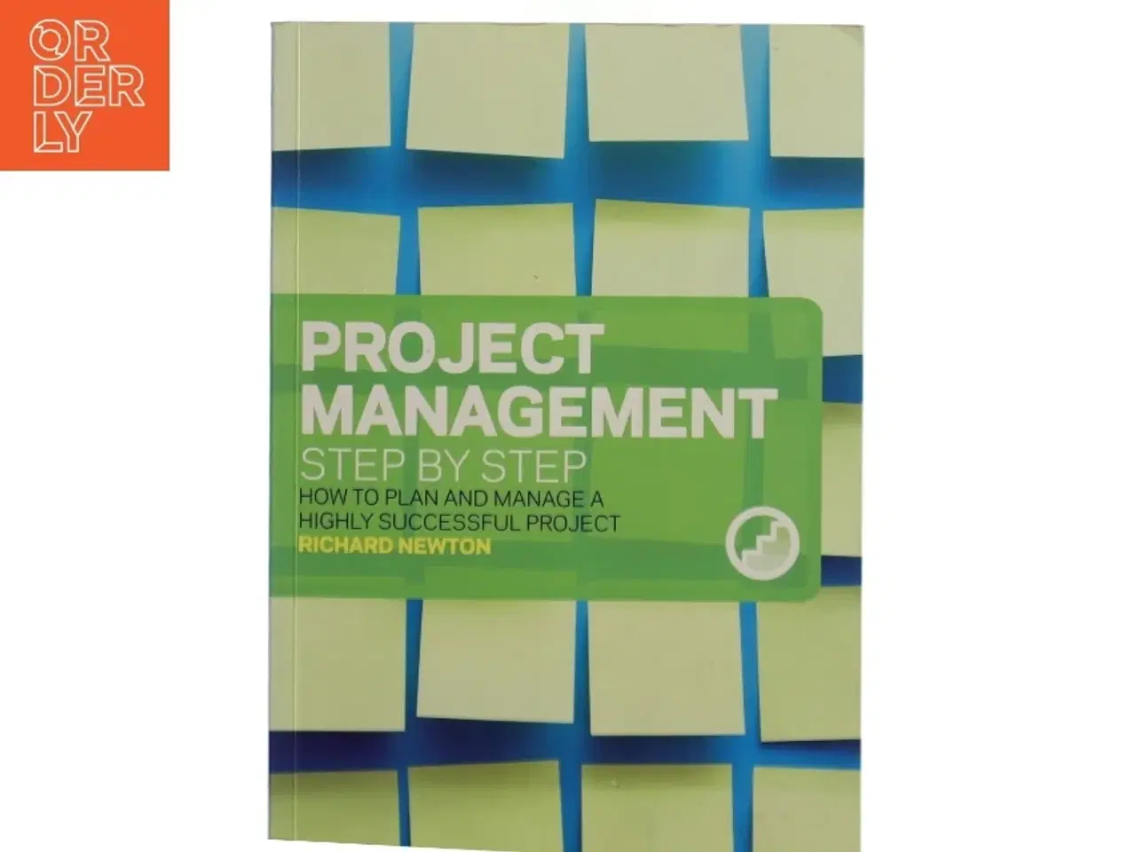 Billede 1 - Project management step by step : how to plan and manage a highly successful project (Bog)