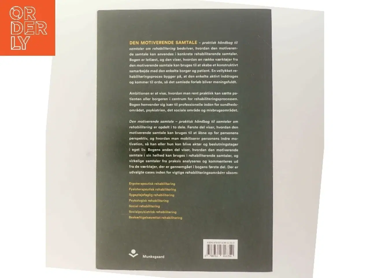 Billede 3 - Den motiverende samtale : praktisk håndbog til samtaler om rehabilitering af Gregers Rosdahl (Bog)