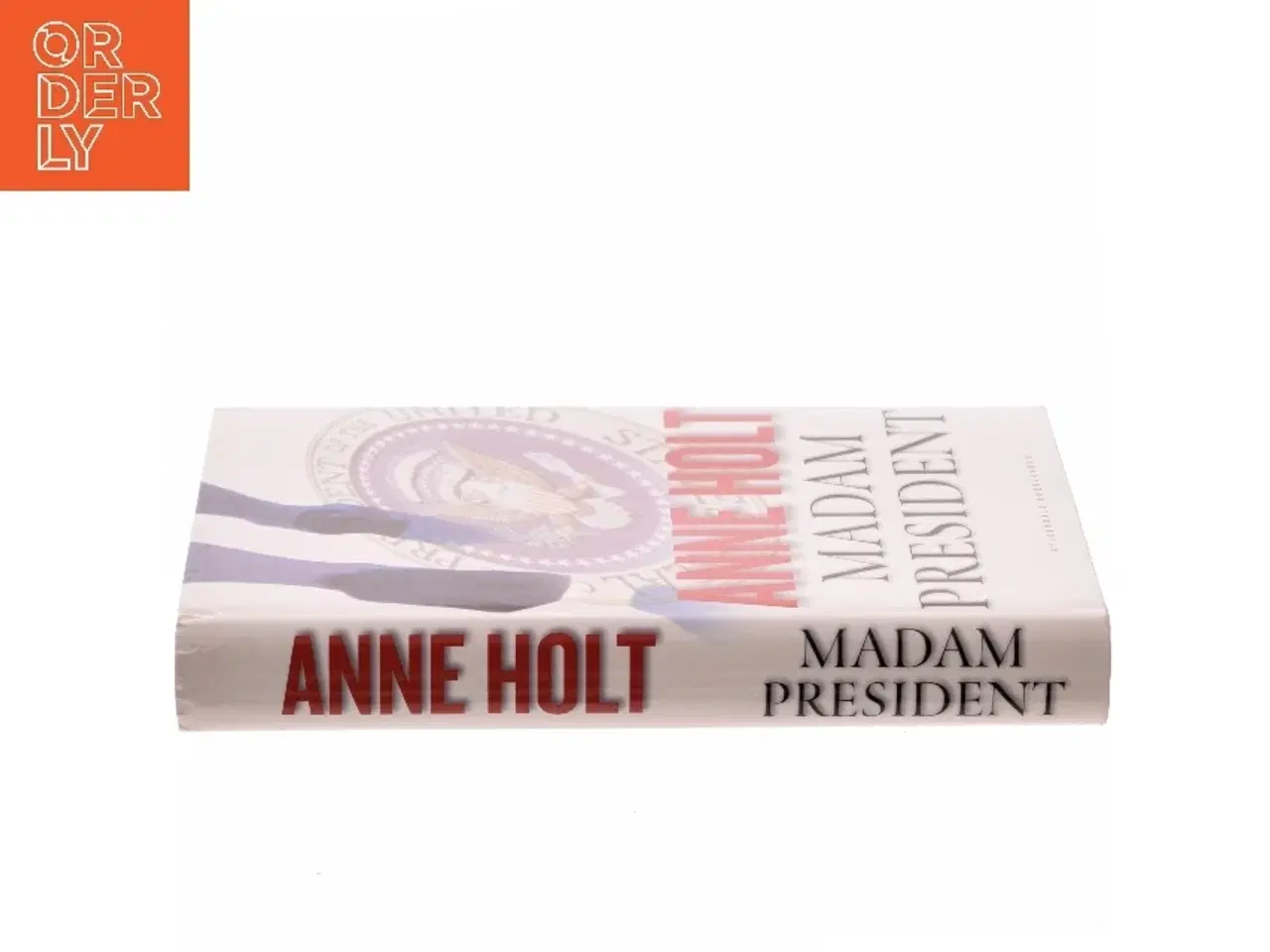Billede 2 - Madam President : kriminalroman af Anne Holt (f. 1958-11-16) (Bog)