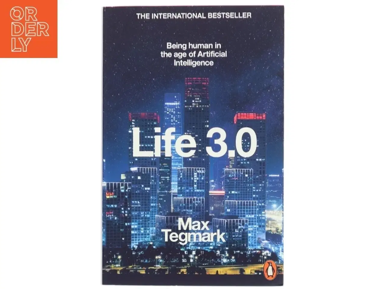 Billede 1 - Life 3.0 : being human in the age of artificial intelligence af Max Tegmark (Bog)