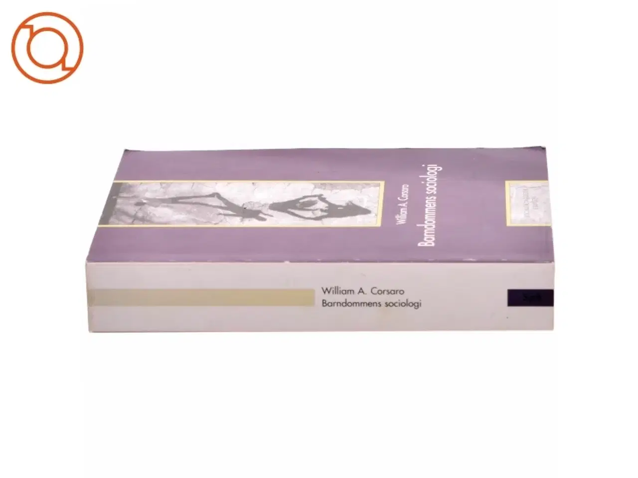 Billede 2 - Barndommens sociologi af William A. Corsare(Bog)