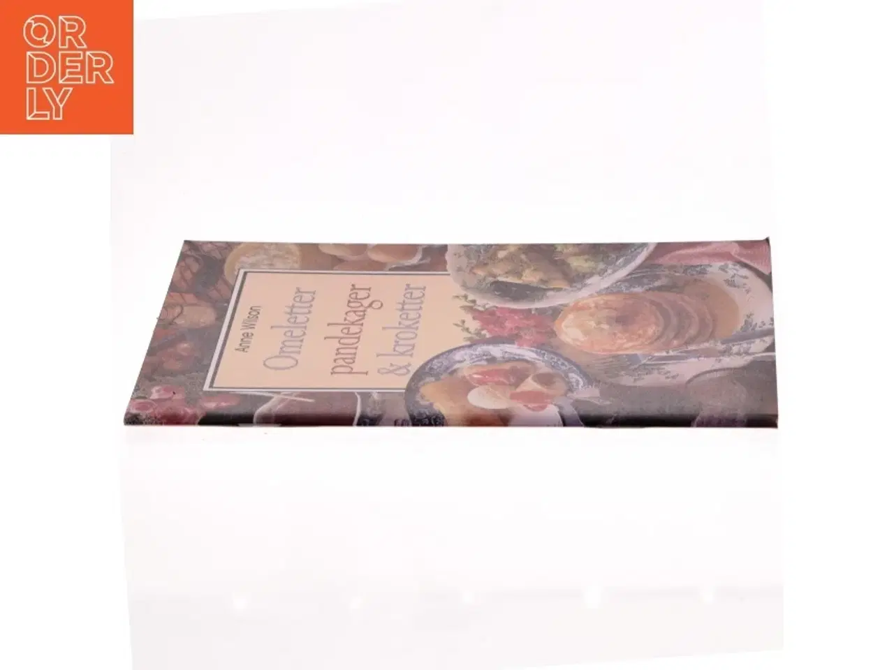Billede 2 - Omeletter, pandekager & kroketter af Anne Wilson (Bog)