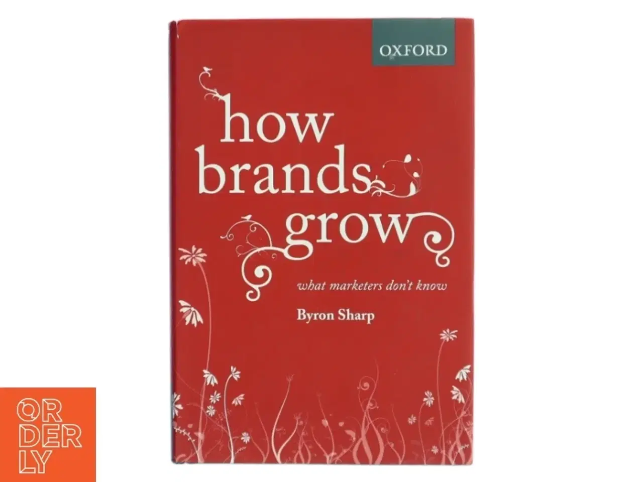Billede 1 - How brands grow : what marketers don&#39;t know af Byron Sharp (Bog)
