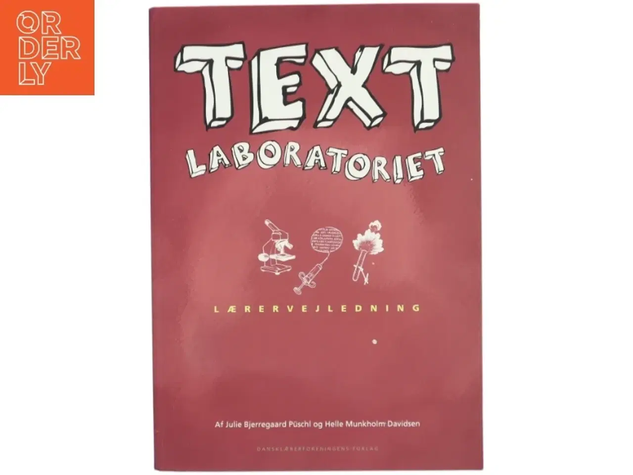 Billede 1 - Textlaboratoriet. Lærervejledning af Julie Bjerregaard Püschl (Bog)