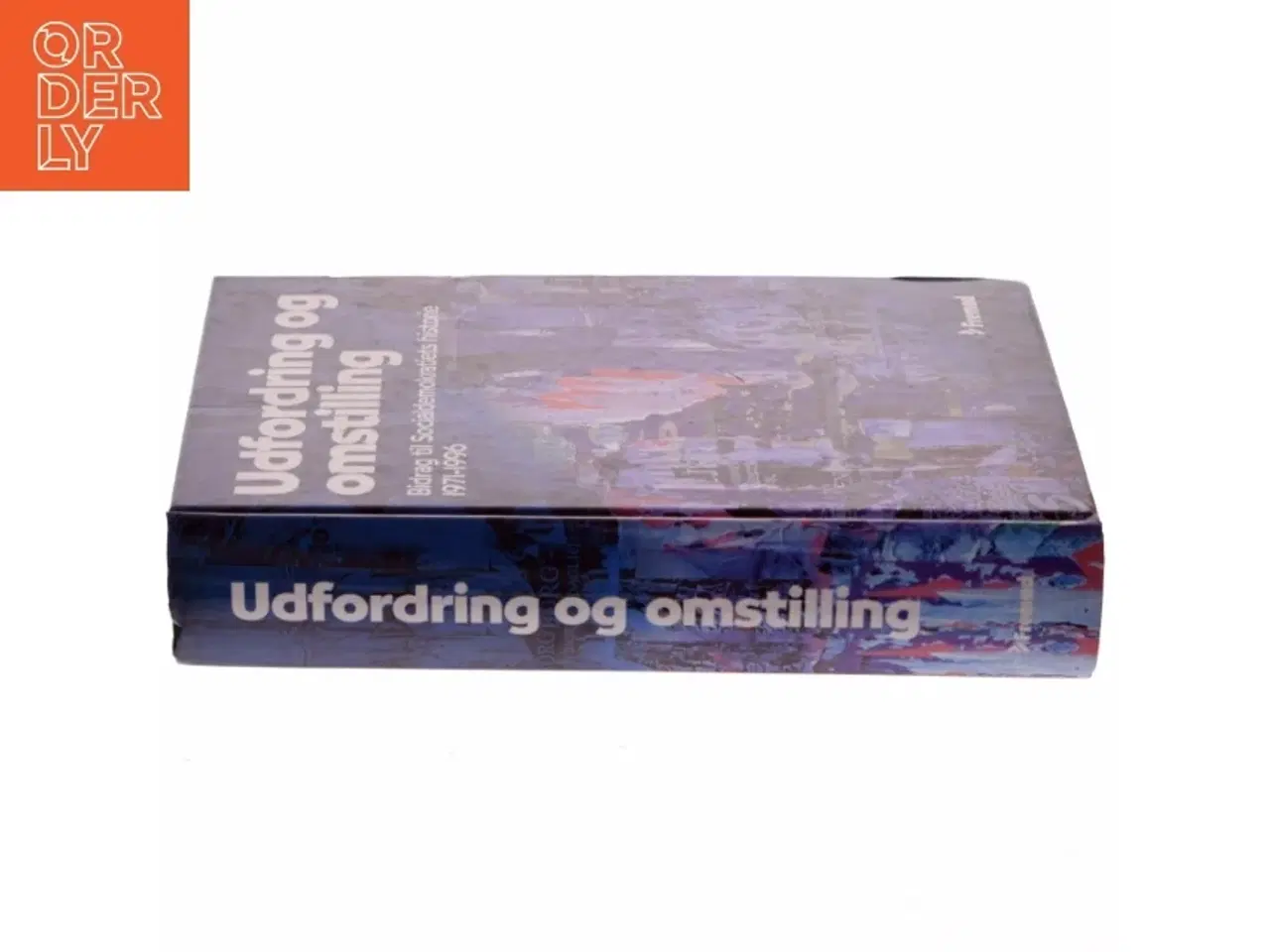 Billede 2 - Udfordring og omstilling : bidrag til Socialdemokratiets historie 1971-1996 (Bog)