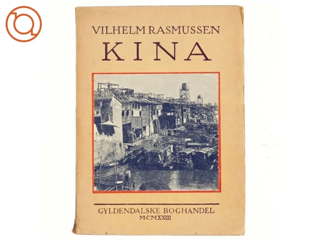 Billede 1 - Kina af Vilhelm Rasmussen (bog)