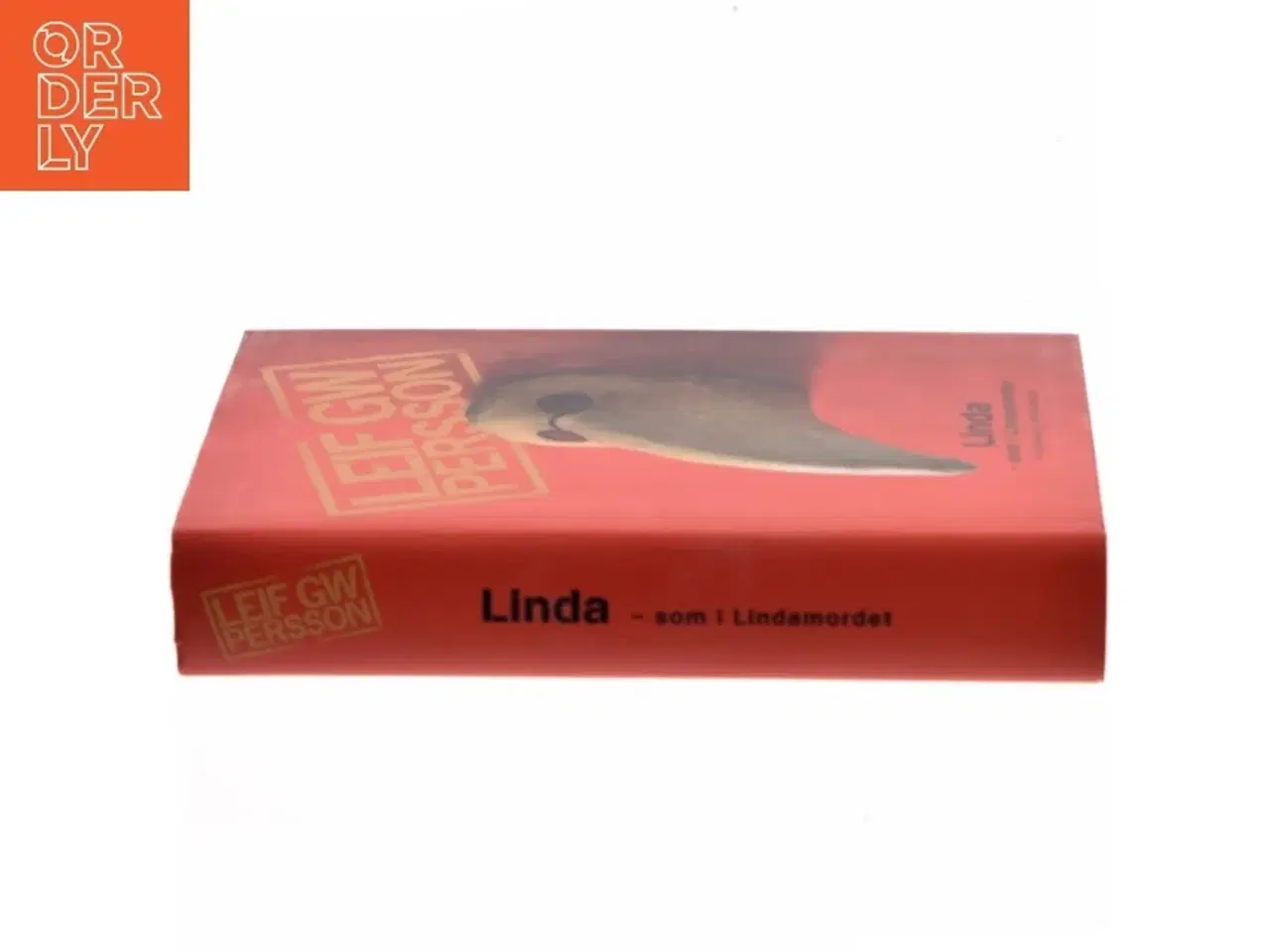 Billede 2 - Linda - som i Lindamordet : en roman om en forbrydelse af Leif G. W. Persson (Bog)