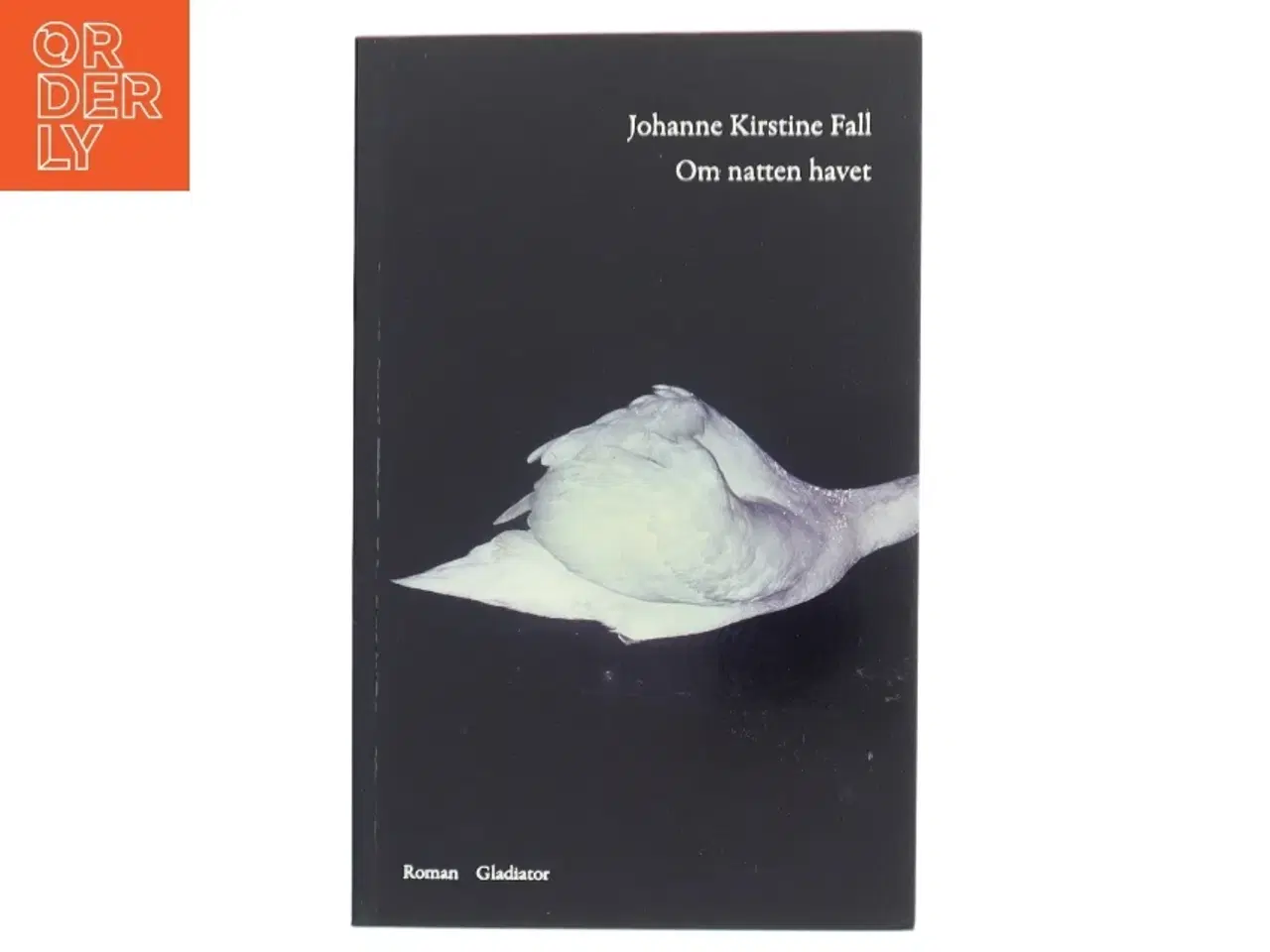 Billede 1 - Om natten havet af Johanne Kirstine Fall (Bog)
