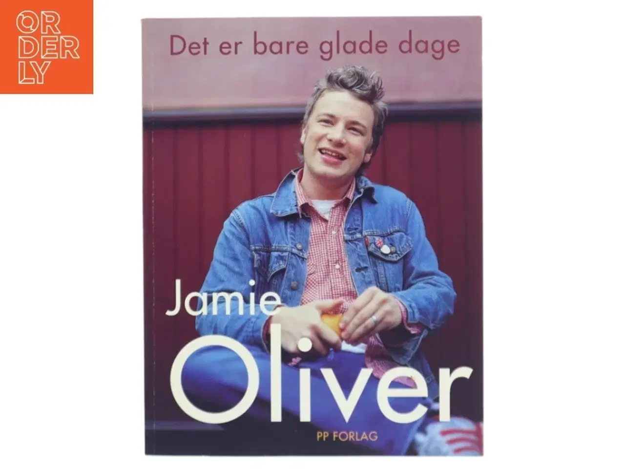 Billede 1 - Det er bare glade dage - Jamie Oliver fra PP Forlag