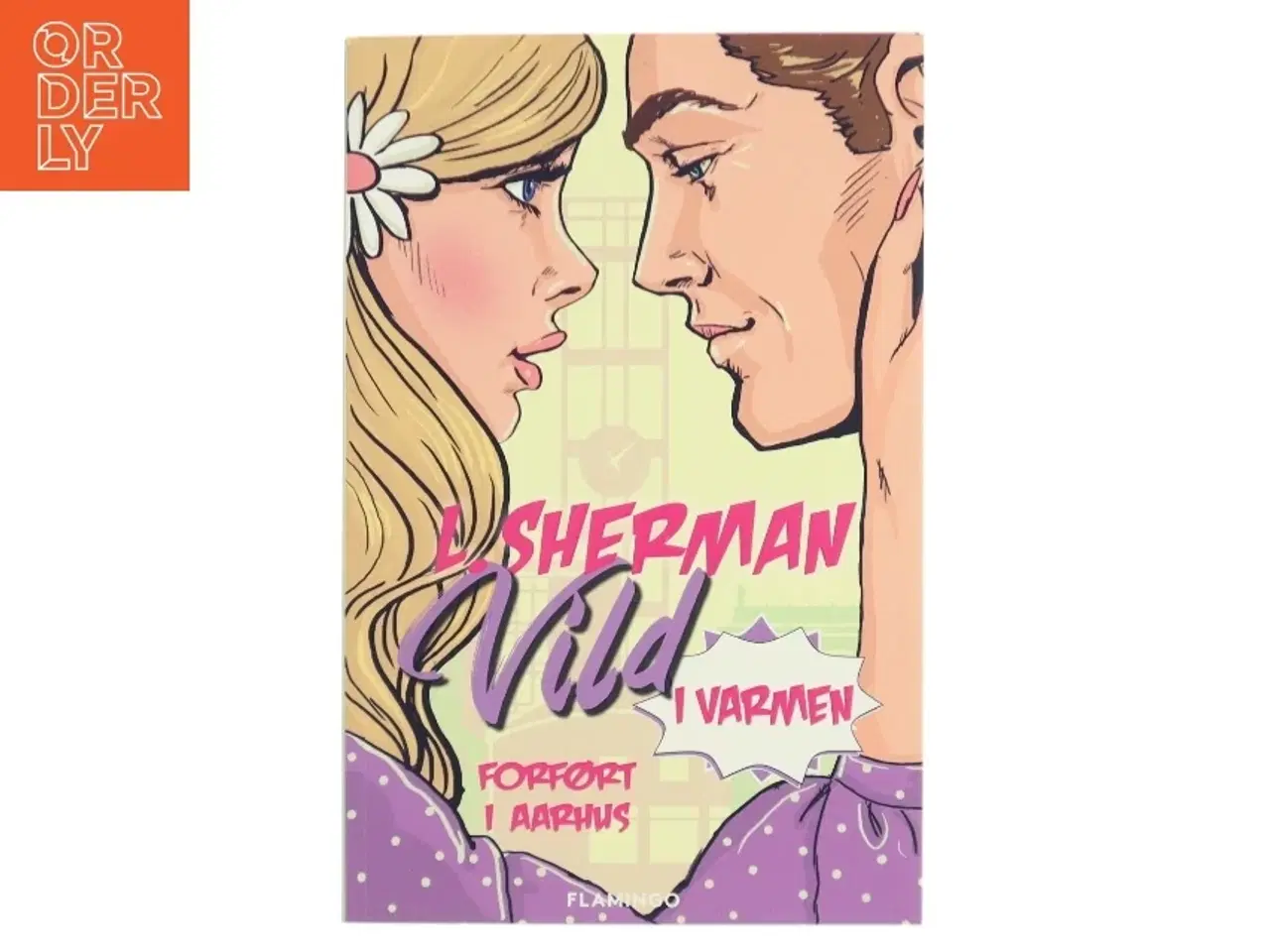 Billede 1 - Vild i varmen af L. Sherman (Bog)