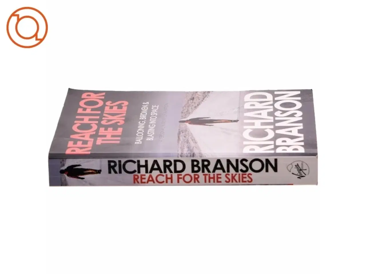 Billede 2 - Reach for the Skies af Richard Branson (Bog)