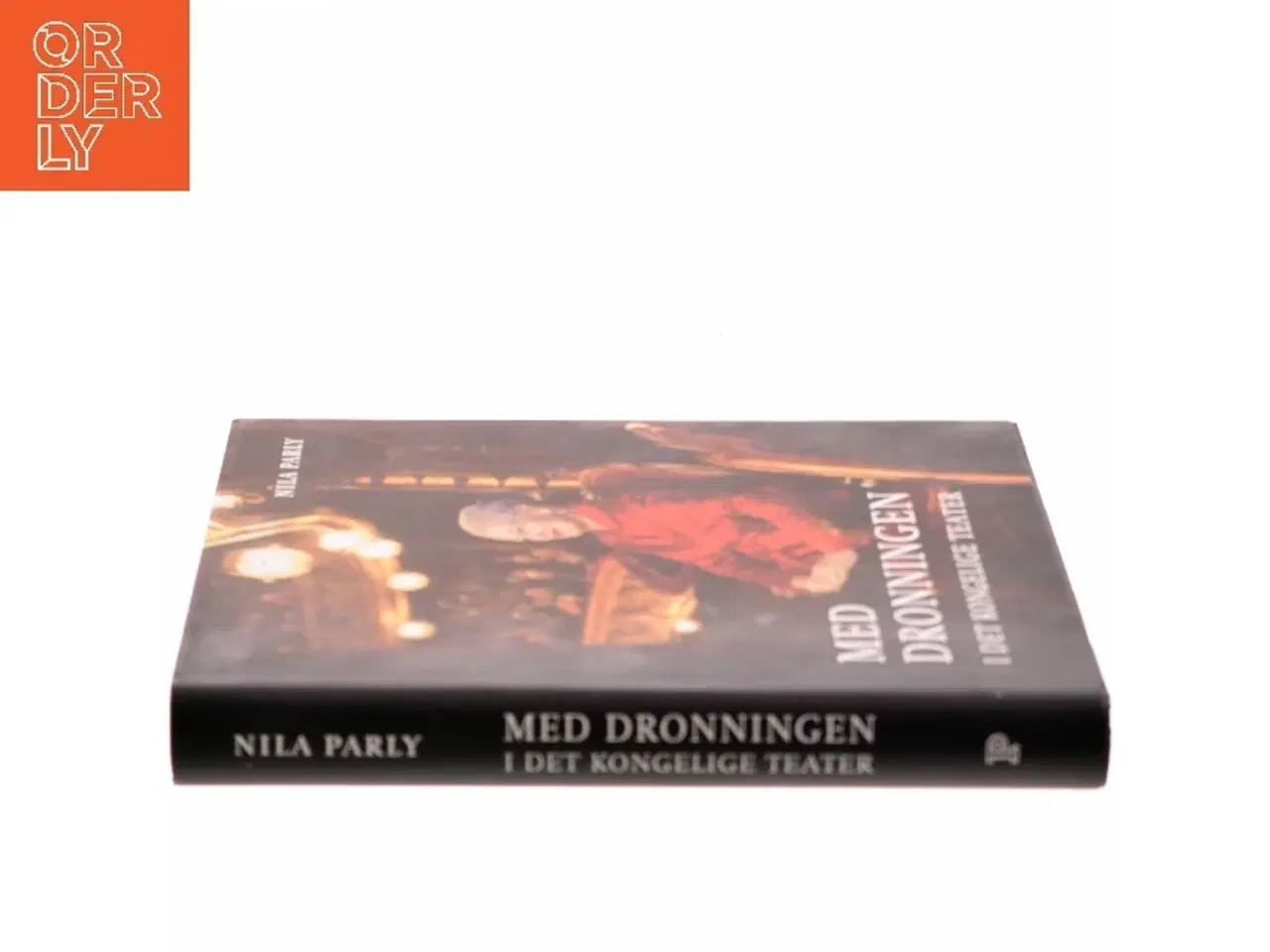 Billede 2 - Med dronningen i Det Kongelige Teater af Nila Parly (Bog)