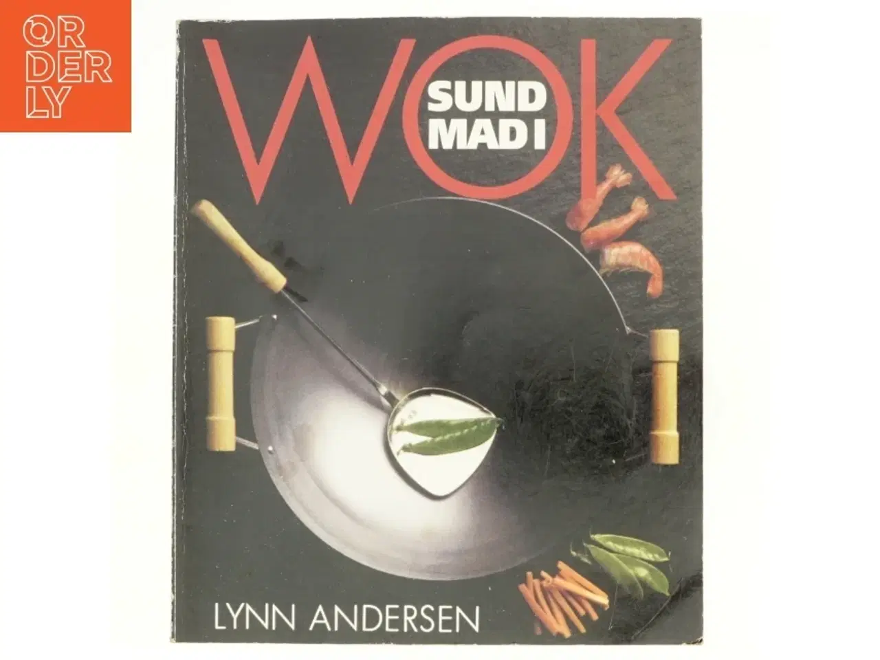 Billede 1 - Sund mad i wok af Lynn Andersen (f. 1945) (Bog)