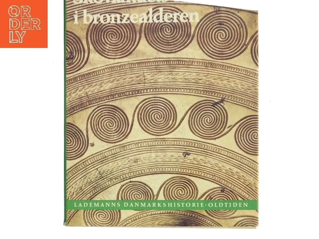 Billede 1 - Skovlandets folk i bronzealderen af <Bogens forfattere< (Bog)