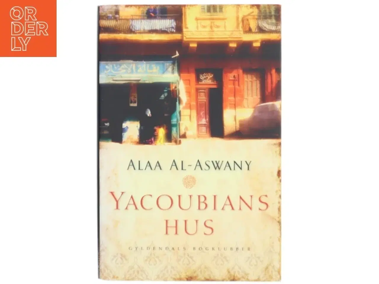 Billede 1 - YACOUNIANS HUS af ALAA AL - ASWANY (Bog)