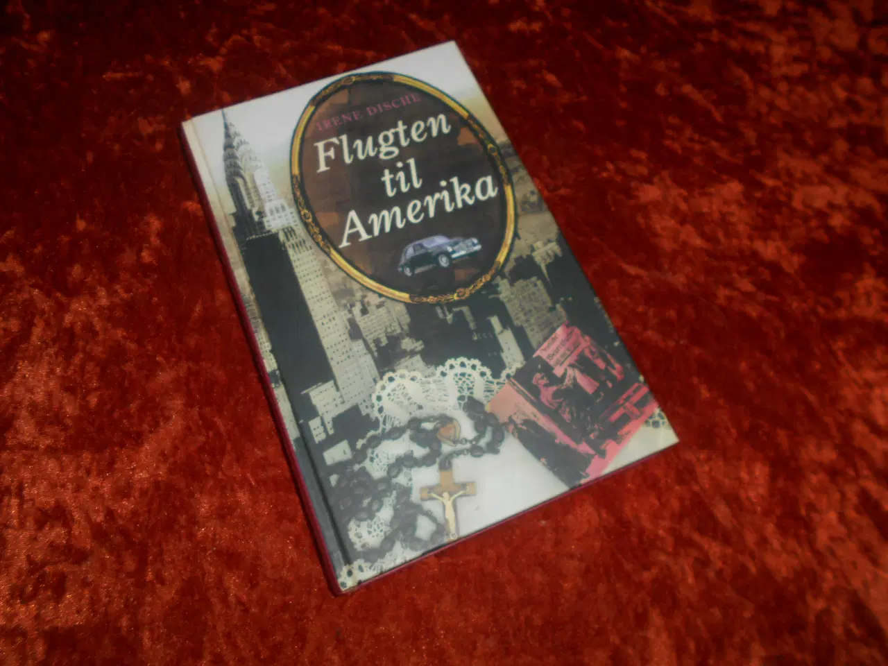 Billede 1 - Flugten til Amerika, Irene Dische,
