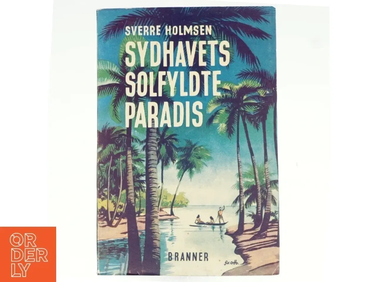 Billede 1 - Sydhavets solfyldte paradis af Sverre Holmsen (bog)