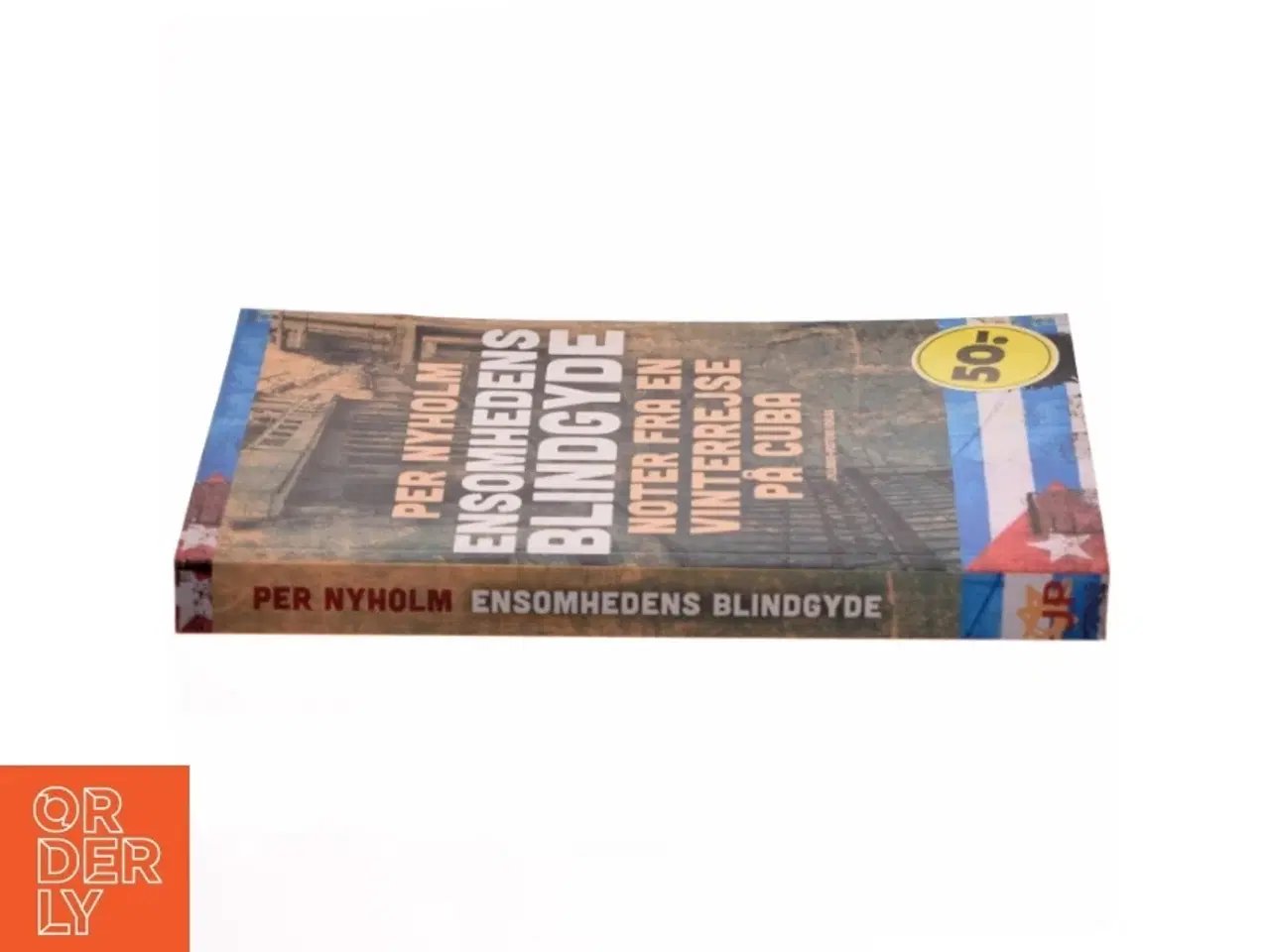 Billede 2 - Ensomhedens blindgyde : noter fra en vinterrejse på Cuba : med en efterskrift om Europa af Per Nyholm (Bog)