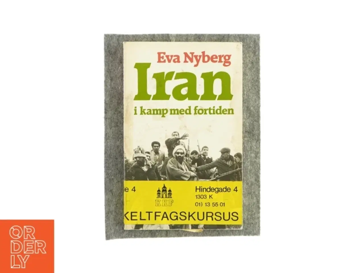 Billede 1 - Iran i kamp med fortiden af Eva Nyberg (Bog)