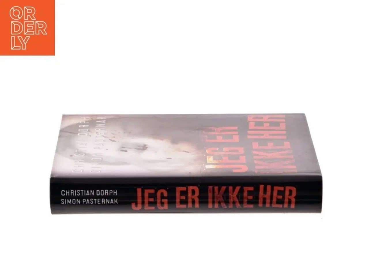 Billede 2 - Jeg er ikke her : kriminalroman af Christian Dorph (Bog)