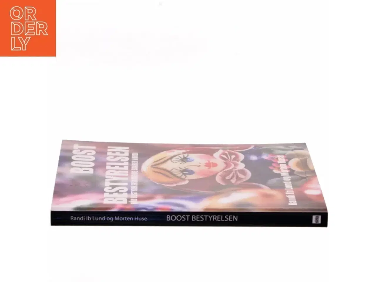 Billede 2 - Boost bestyrelsen, Når Bestyrelsen skaber Værdi af Randi Ib Lund (Bog)