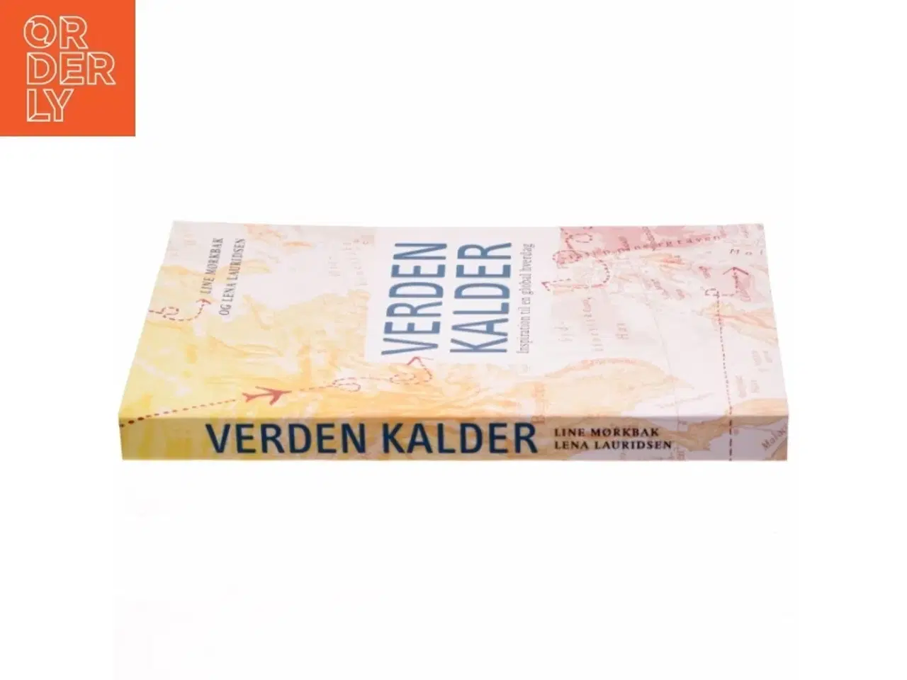 Billede 2 - Verden kalder : inspiration til en global hverdag (Bog)