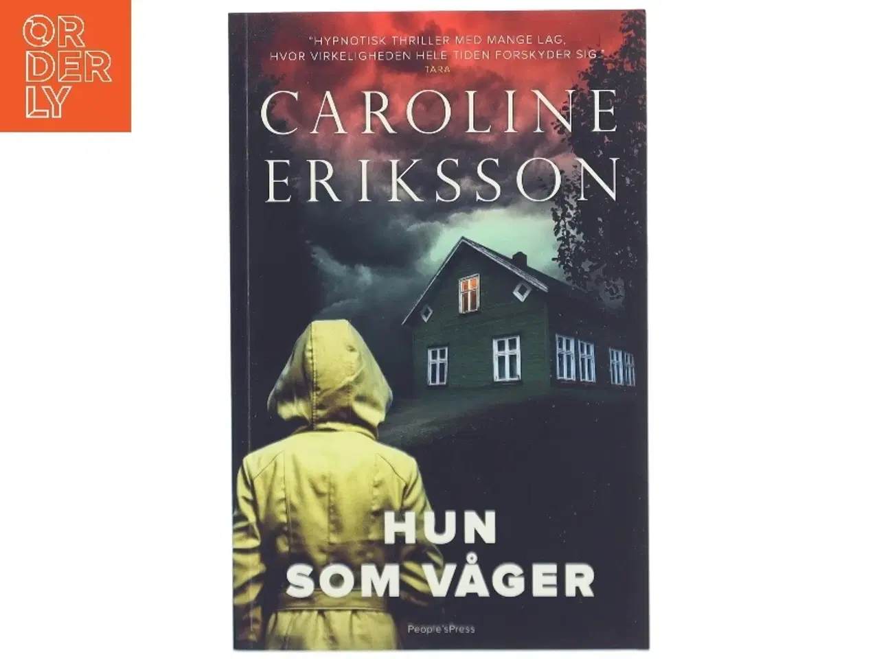 Billede 1 - Hun som våger : spændingsroman af Caroline Eriksson (f. 1976) (Bog)