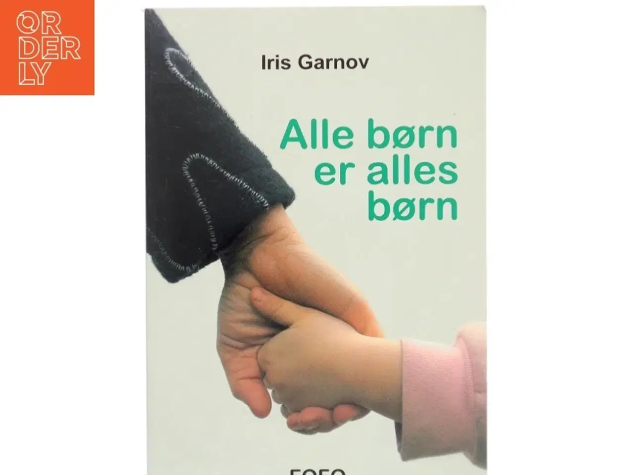 Billede 1 - Alle børn er alles børn af Iris Garnov (Bog)