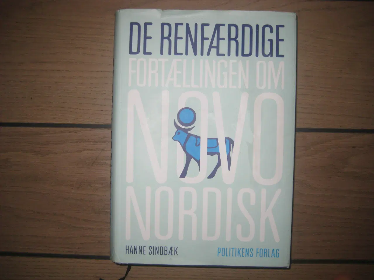 Billede 1 - Bog: De Renfærdige. Fortællingen om Novo Nordisk.